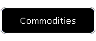 Commodities