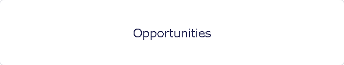 Opportunities